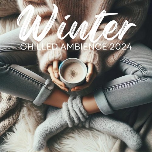 Winter Chilled Ambience 2024