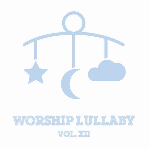 Worship Lullaby, Vol. XII