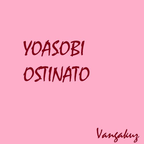 Yoasobi Ostinato_poster_image