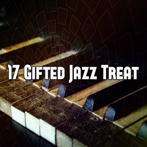 17 Gifted Jazz Treat