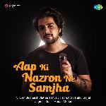 Aap Ki Nazron Ne Samjha - Siddhath Slathia