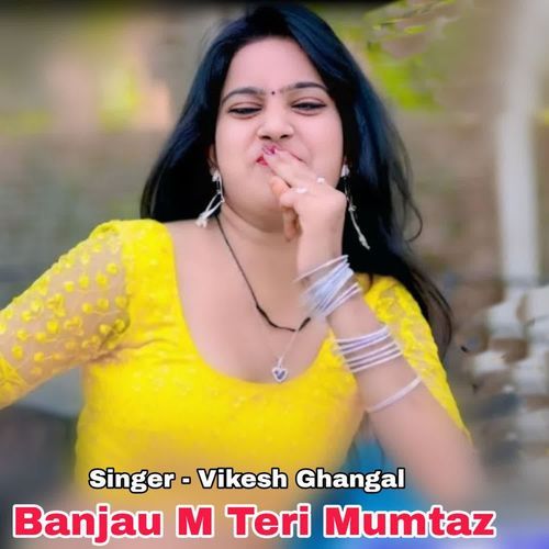 Banjau M Teri Mumtaz