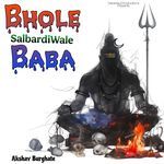 Bhole Baba Salbardiwale