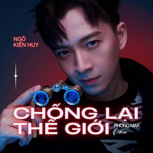 Chống Lại Thế Giới (Phong Max Remix)