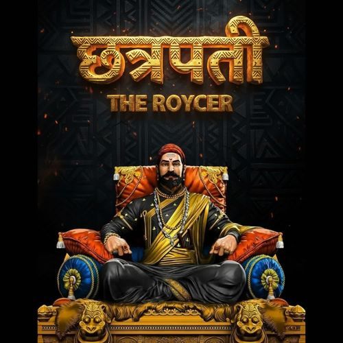 Chhatrapati - The Roycer