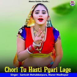 Chori Tu Hasti Pyari Lage-HBsRbiIEZmU