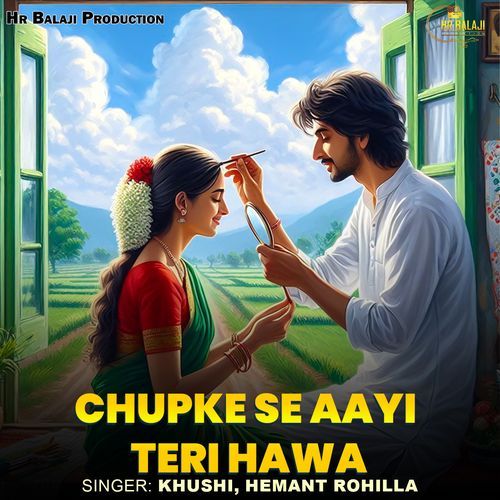 Chupke Se Aayi Teri Hawa