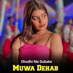 Dhodiya Me Dubake Muwa Dehab