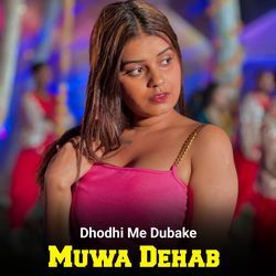 Dhodiya Me Dubake Muwa Dehab