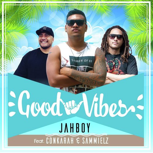 Good Vibes (feat. Conkarah &amp; Sammielz)_poster_image