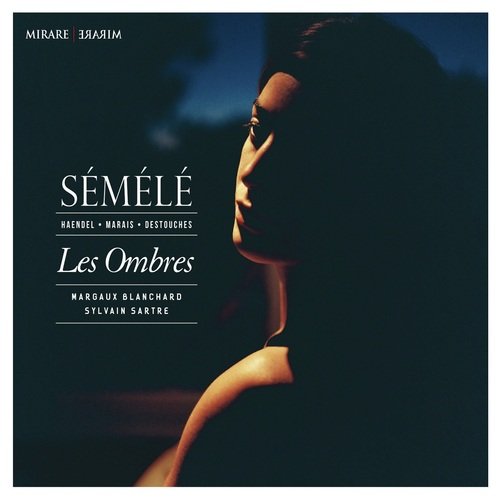 Haendel, Marais & Destouches: Semele