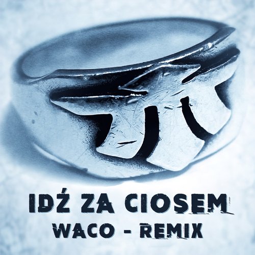 Idź za ciosem (Waco Remix)_poster_image