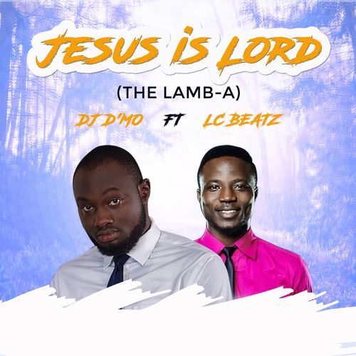 Jesus Is Lord (The Lamb-A) cover art