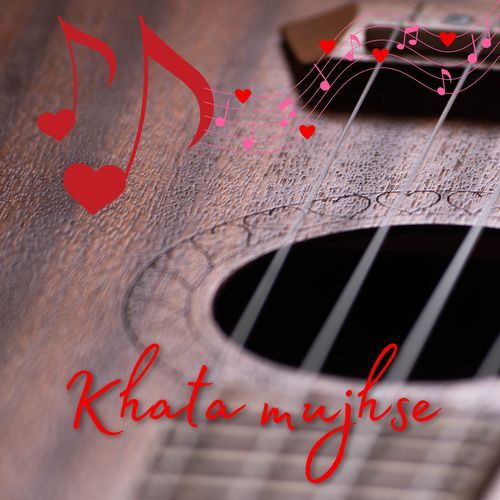 Khata mujhse