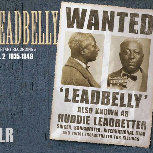 Lead Belly Important Recordings 1935 - 1949