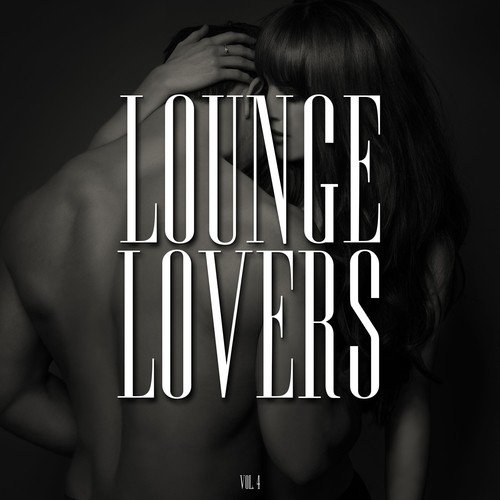 Lounge Lovers, Vol. 4
