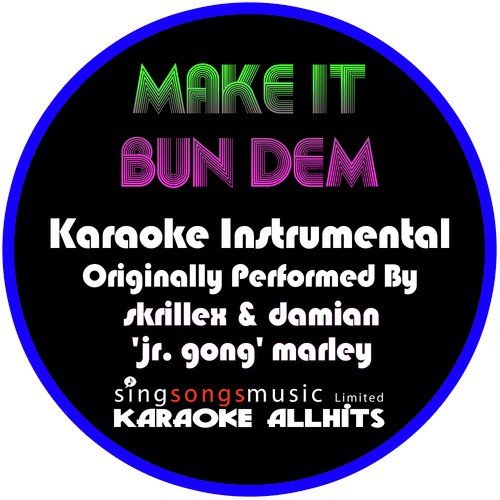 Make it Bun Dem (Originally Performed By Skrillex & Damian 'Jr. Gong' Marley) [Instrumental Version]