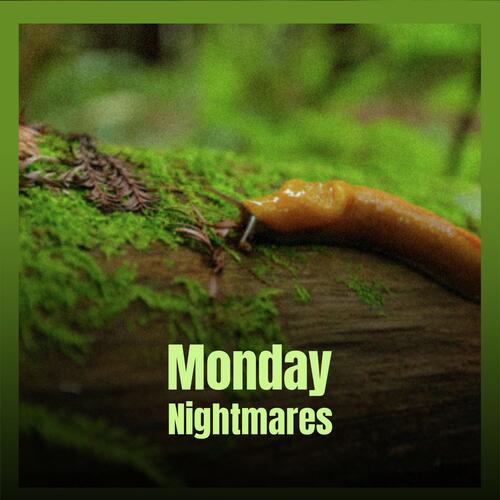 Monday Nightmares