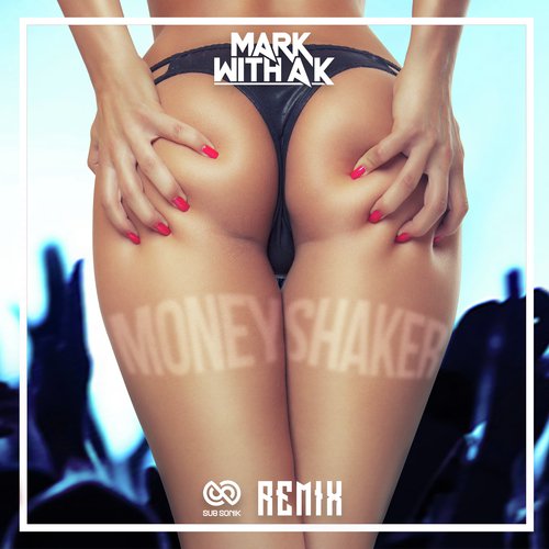 MoneyShaker (Sub Sonik Remix)_poster_image