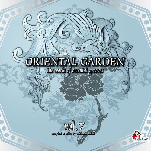 Oriental Garden, Vol. 7 (Compiled and Mixed by Gülbahar Kültür)