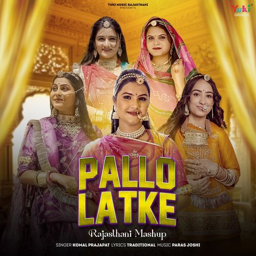 Pallo Latke (Rajasthani Mashup)