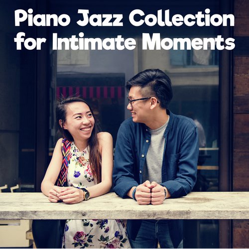 Piano Jazz Collection for Intimate Moments