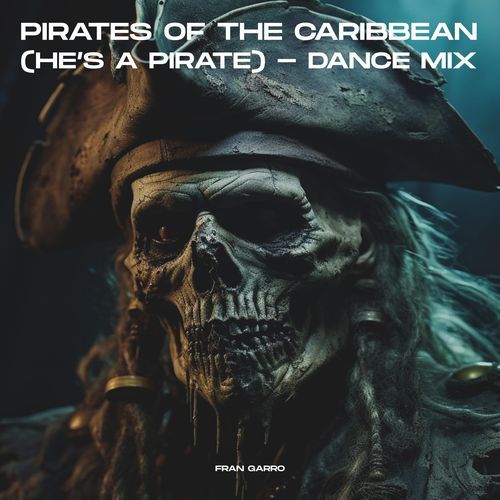 Pirates Of The Caribbean (He's A Pirate)