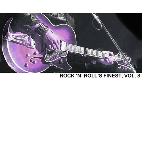 Rock 'N' Roll's Finest, Vol. 3