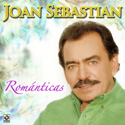 Lo Más Romántico De - Album by Joan Sebastian