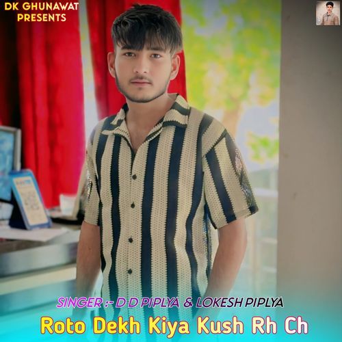Roto Dekh Kiya Kush Rh Ch