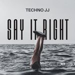 Say It Right (Techno version) artwork