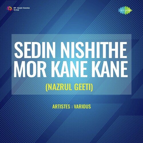 Sedin Nishithe Mor Kane Kane