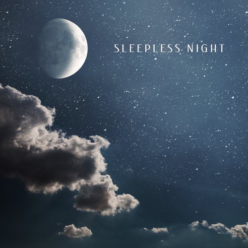 Sleepless Night - New Age Music to Help You Fight Insomnia