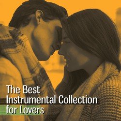 The Best Instrumental Collection for Lovers (Sensual Chillout Piano, Guitar for Sexual Intimacy, Tantric Seduction, Slow Romantic Time)