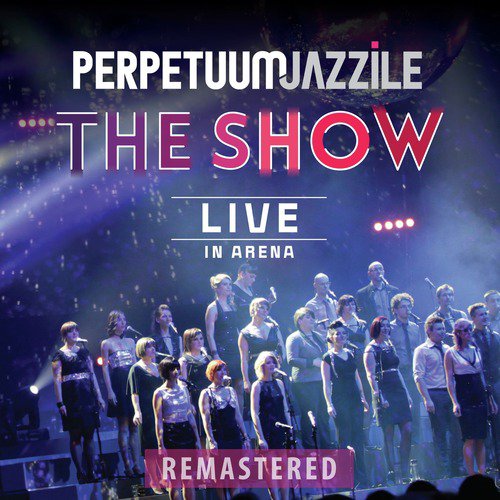 The Show (Live in Arena) [Remastered]