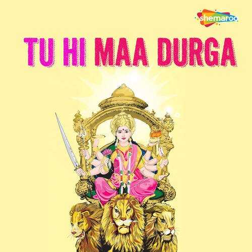Tu Hi Maa Durga