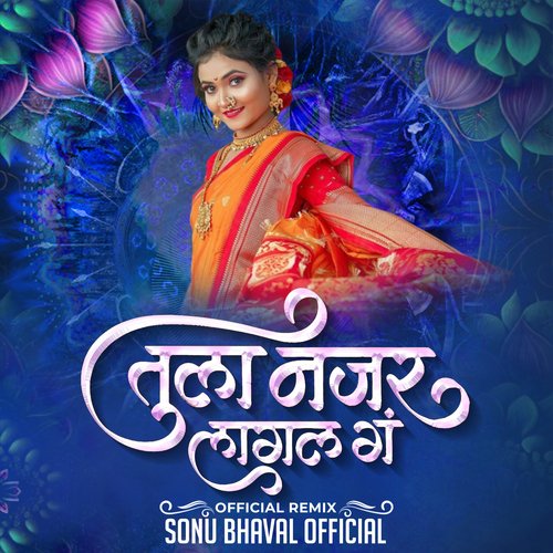 Tula Najar Lagal G Sonu Bhaval Official (DJ Remix)