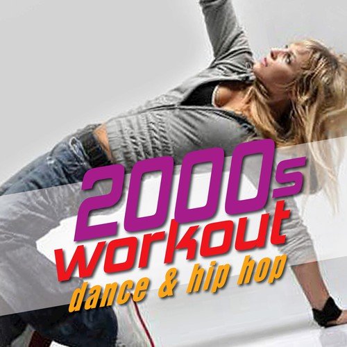 00s Workout: Dance and Hip Hop - The Best Playlist for Walking, Jogging, Running, and Cardio Exercise