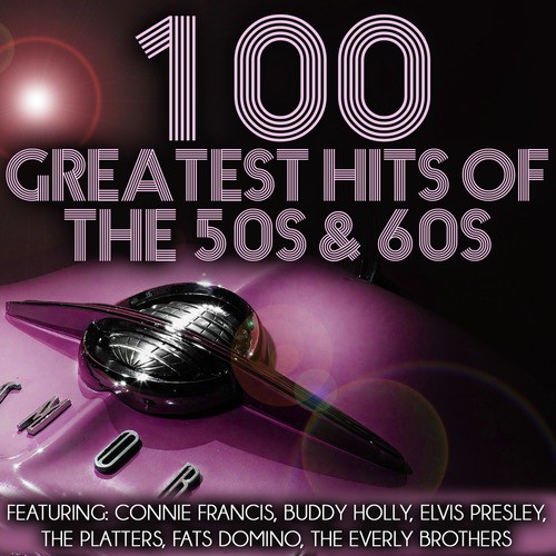 100 Greatest Hits Of The 50s & 60s Songs Download - Free Online Songs @  JioSaavn