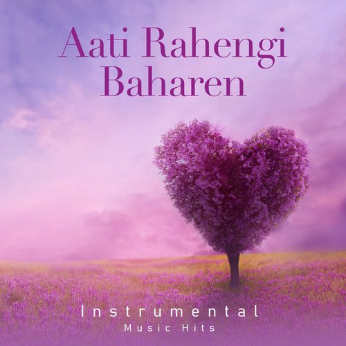 Aati Rahengi Baharen (From Kasme Vaade / Instrumental Music Hits) - Cover - BeatsBajao