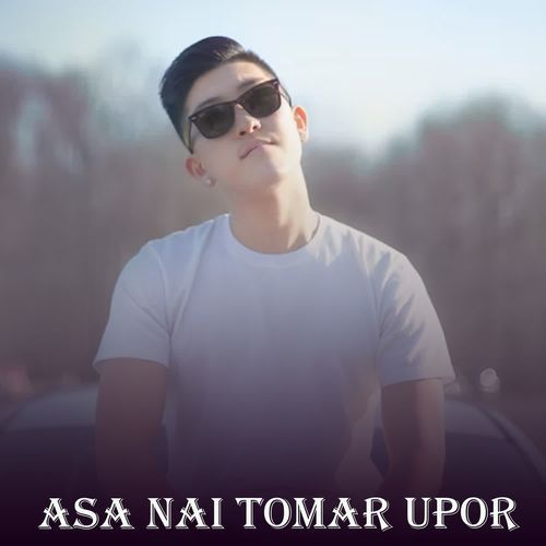 Asa Nai Tomar Upor