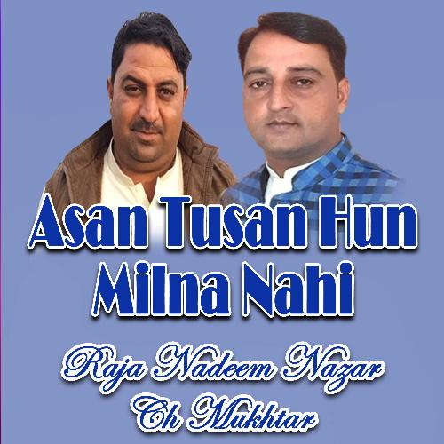 Asan Tusan Hun Milna Nahi