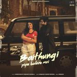 Baithungi Piya Bolero Mei