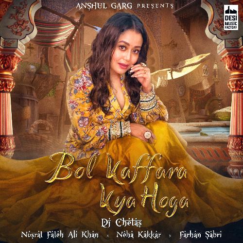 Bol Kaffara Kya Hoga - Neha Kakkar, DJ Chetas