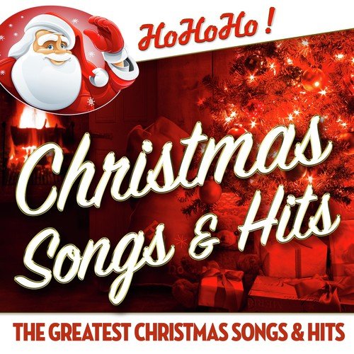 Christmas Songs & Hits - The Greatest 30 Christmas Songs & Hits