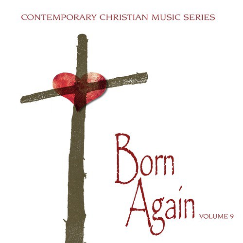 Contemporary Christian Music Series: Born Again, Vol. 9