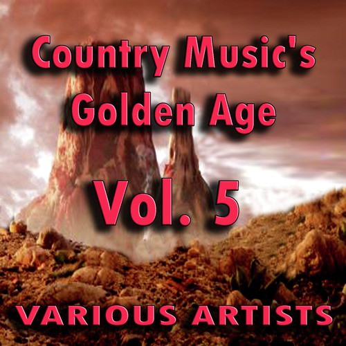 Country Music's Golden Age, Vol. 5