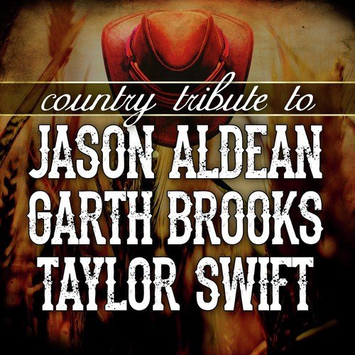 Country Tribute to Jason Aldean, Garth Brooks, Taylor Swift