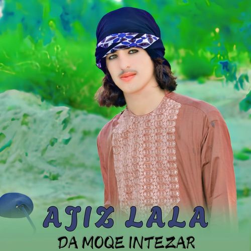 Da Moqe Intezar