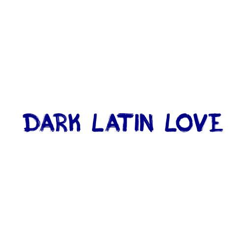 Dark Latin Love
